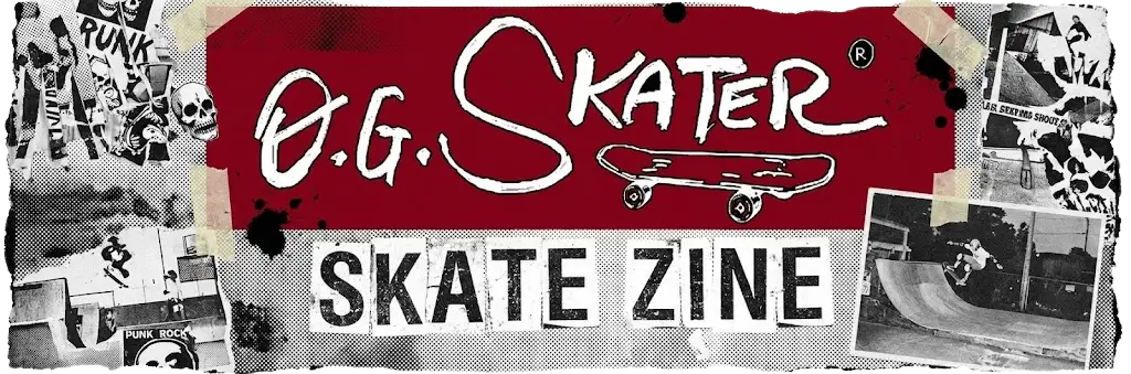 O.G. SKATER SKATE ZINE