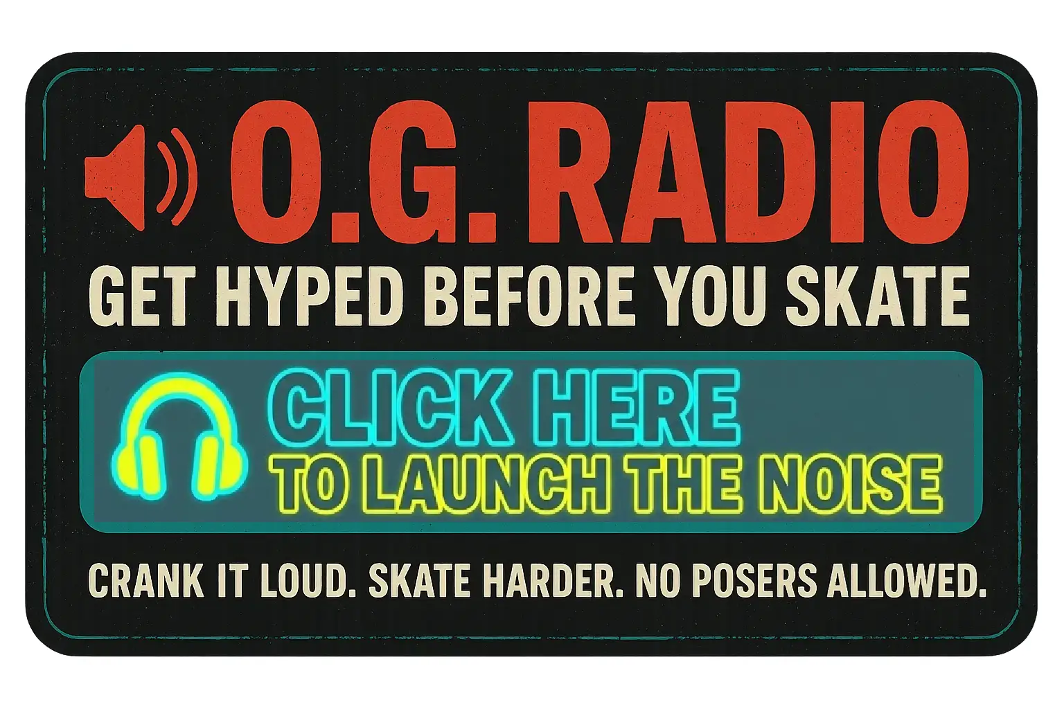 O.G. RADIO Button CLICK HERE